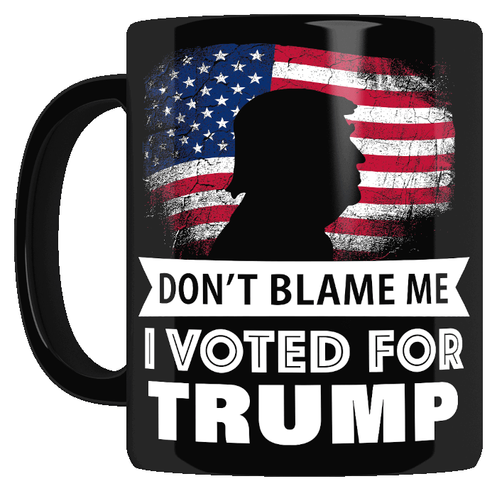 Don't blame me I voted for Trump mug