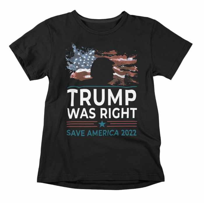 trump was right t-shirt